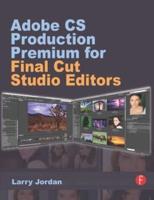 Adobe CS Production Premium for Final Cut Studio Editors