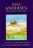 Hans Andersen His Classic Fairy Tales