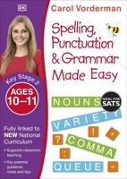 Spelling, Punctuation and Grammar Made Easy. Ages 10-11