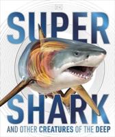Supershark and Other Creatures of the Deep
