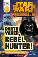 Darth Vader, Rebel Hunter!
