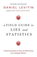 A Field Guide to Lies and Statistics