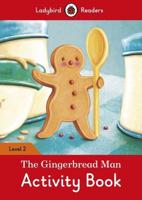 The Gingerbread Man Activity Book - Ladybird Readers Level 2