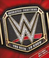 [WWE Logo] - Absolutely Everything You Need to Know