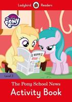 The Pony School News. Activity Book