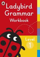 Ladybird Grammar Workbook. Level 1