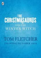 The Christmasaurus and the Winter Witch