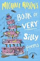 Michael Rosen's Book of Very Silly Poems