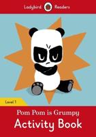 Pom Pom Is Grumpy. Activity Book