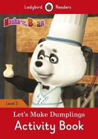 Let's Make Dumplings. Activity Book