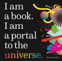 I Am a Book, I Am a Portal to the Universe