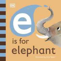 E Is for Elephant