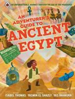 An Adventurer's Guide to Ancient Egypt