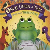 Once Upon a Time...there Was a Thirsty Frog