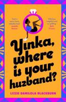 Yinka, Where Is Your Huzband?