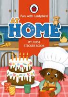 Fun With Ladybird: My First Sticker Book: At Home