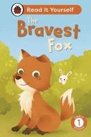 The Bravest Fox