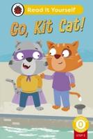 Go, Kit Cat!