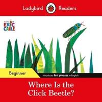 Where Is the Click Beetle?