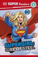 Supergirl, Girl of Steel