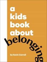 A Kid's Book About Belonging
