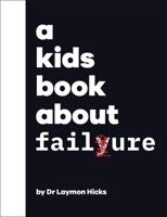 A Kid's Book About Failure