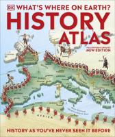DK What's Where on Earth? History Atlas