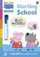 Learn With Peppa: Starting School Wipe-Clean Activity Book