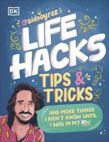 Life Hacks, Tips and Tricks and More Things I Didn't Know Until I Was in My 30S