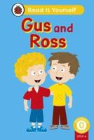 Gus and Ross (Phonics Step 4): Read It Yourself - Level 0 Beginner Reader