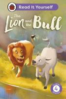 The Lion and the Bull: Read It Yourself - Level 4 Fluent Reader