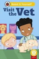 Visit the Vet (Phonics Step 5): Read It Yourself - Level 0 Beginner Reader