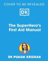 The SuperHero's First Aid Manual