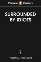 Penguin Readers Level 7: Surrounded by Idiots (ELT Graded Reader)