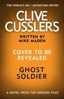 Clive Cussler's Ghost Soldier