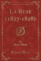 La Ruse (1827-1828) (Classic Reprint)