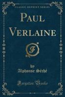 Paul Verlaine (Classic Reprint)