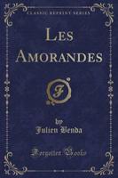 Les Amorandes (Classic Reprint)