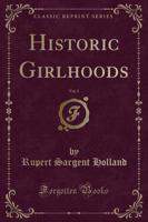 Historic Girlhoods, Vol. 2 (Classic Reprint)