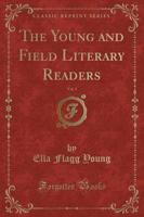 The Young and Field Literary Readers, Vol. 3 (Classic Reprint)