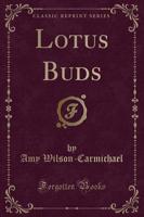 Lotus Buds (Classic Reprint)