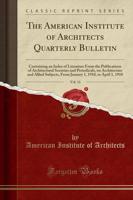 The American Institute of Architects Quarterly Bulletin, Vol. 11