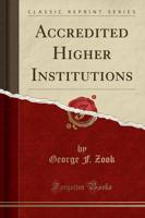 Accredited Higher Institutions (Classic Reprint)