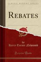 Rebates (Classic Reprint)