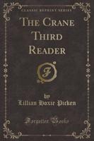 The Crane Third Reader (Classic Reprint)