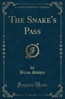 The Snake's Pass (Classic Reprint)