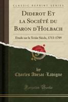 Diderot Et La Sociï¿½tï¿½ Du Baron d'Holbach