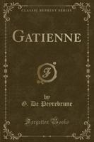 Gatienne (Classic Reprint)