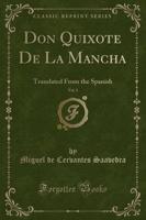 Don Quixote De La Mancha, Vol. 1