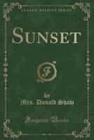 Sunset (Classic Reprint)